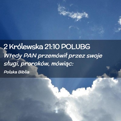 Picture 02 - 2 Królewska 21:10 POLUBG - Wtedy PAN przemówił przez swoje sługi, - Bible Verse Picture