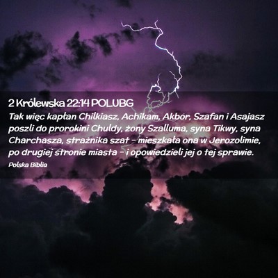 Picture 02 - 2 Królewska 22:14 POLUBG - Tak więc kapłan Chilkiasz, Achikam, Akbor, - Bible Verse Picture