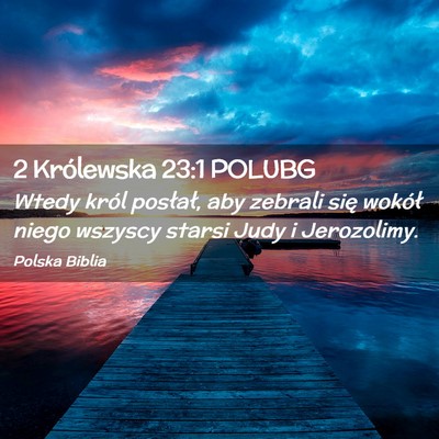 Picture 02 - 2 Królewska 23:1 POLUBG - Wtedy król posłał, aby zebrali się wokół - Bible Verse Picture