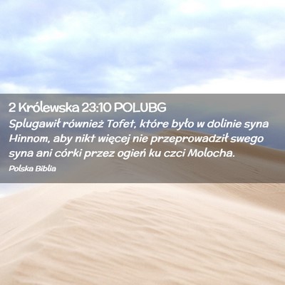 Picture 02 - 2 Królewska 23:10 POLUBG - Splugawił również Tofet, które było w - Bible Verse Picture
