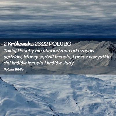 Picture 02 - 2 Królewska 23:22 POLUBG - Takiej Paschy nie obchodzono od czasów - Bible Verse Picture