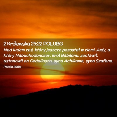 Picture 02 - 2 Królewska 25:22 POLUBG - Nad ludem zaś, który jeszcze pozostał w ziemi - Bible Verse Picture