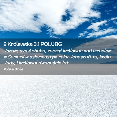Picture 02 - 2 Królewska 3:1 POLUBG - Joram, syn Achaba, zaczął królować nad - Bible Verse Picture