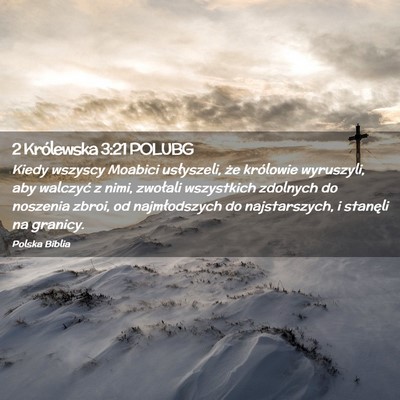 Picture 02 - 2 Królewska 3:21 POLUBG - Kiedy wszyscy Moabici usłyszeli, że królowie - Bible Verse Picture