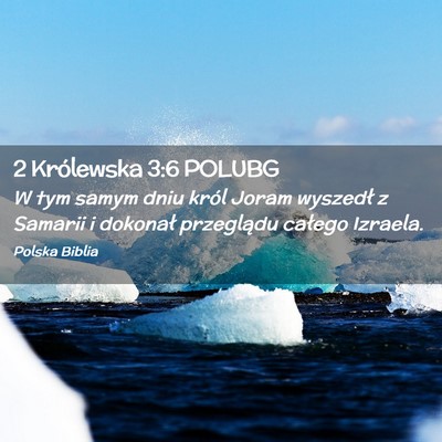 Picture 02 - 2 Królewska 3:6 POLUBG - W tym samym dniu król Joram wyszedł z Samarii i - Bible Verse Picture