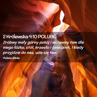 Picture 02 - 2 Królewska 4:10 POLUBG - Zróbmy mały górny pokój i wstawmy tam dla - Bible Verse Picture