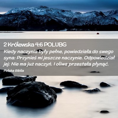 Picture 02 - 2 Królewska 4:6 POLUBG - Kiedy naczynia były pełne, powiedziała do - Bible Verse Picture