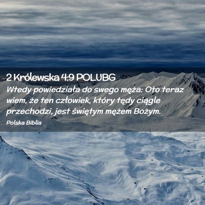 Picture 02 - 2 Królewska 4:9 POLUBG - Wtedy powiedziała do swego męża: Oto teraz - Bible Verse Picture