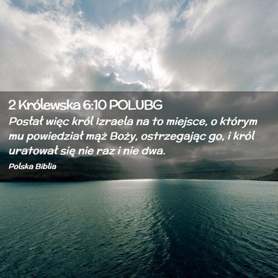 Picture 02 - 2 Królewska 6:10 POLUBG - Posłał więc król Izraela na to miejsce, o - Bible Verse Picture