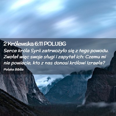 Picture 02 - 2 Królewska 6:11 POLUBG - Serce króla Syrii zatrwożyło się z tego - Bible Verse Picture