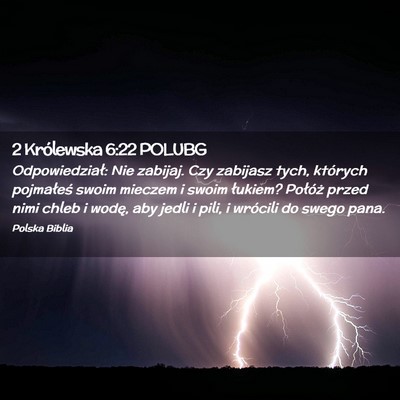 Picture 02 - 2 Królewska 6:22 POLUBG - Odpowiedział: Nie zabijaj. Czy zabijasz tych, - Bible Verse Picture