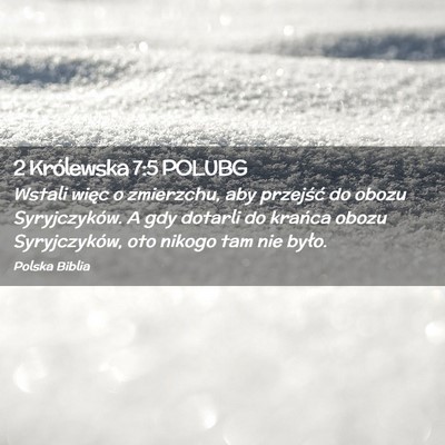 Picture 02 - 2 Królewska 7:5 POLUBG - Wstali więc o zmierzchu, aby przejść do obozu - Bible Verse Picture