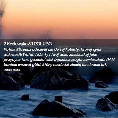Picture 02 - 2 Królewska 8:1 POLUBG - Potem Elizeusz odezwał się do tej kobiety, - Bible Verse Picture