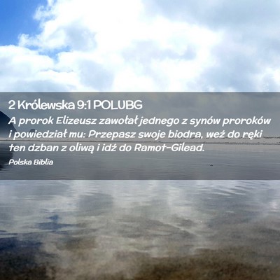 Picture 02 - 2 Królewska 9:1 POLUBG - A prorok Elizeusz zawołał jednego z synów - Bible Verse Picture