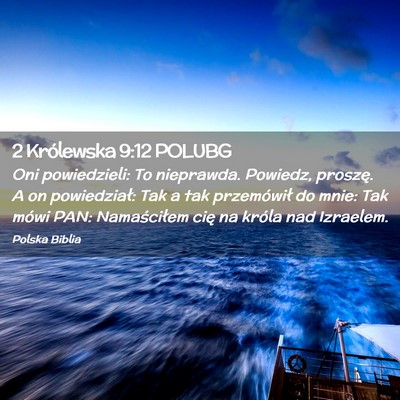 Picture 02 - 2 Królewska 9:12 POLUBG - Oni powiedzieli: To nieprawda. Powiedz, proszę. - Bible Verse Picture