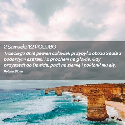 Picture 02 - 2 Samuela 1:2 POLUBG - Trzeciego dnia pewien człowiek przybył z obozu - Bible Verse Picture