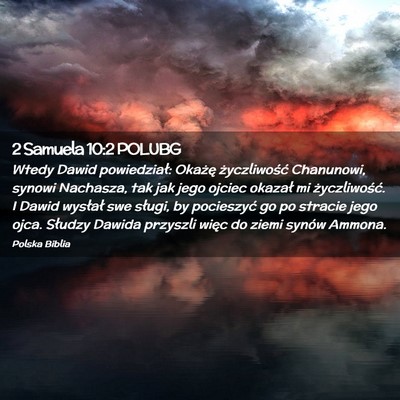 Picture 02 - 2 Samuela 10:2 POLUBG - Wtedy Dawid powiedział: Okażę życzliwość - Bible Verse Picture