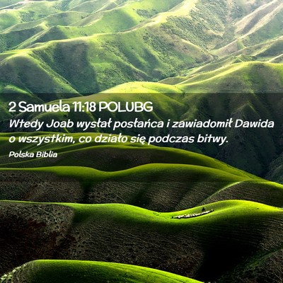 Picture 02 - 2 Samuela 11:18 POLUBG - Wtedy Joab wysłał posłańca i zawiadomił - Bible Verse Picture