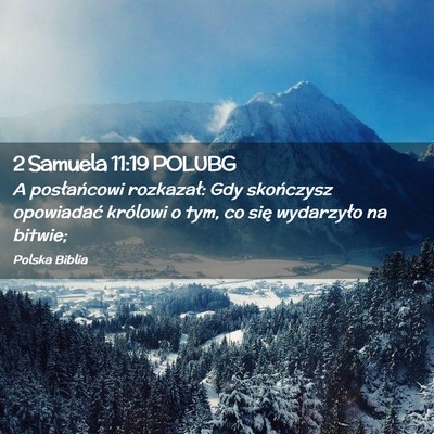 Picture 02 - 2 Samuela 11:19 POLUBG - A posłańcowi rozkazał: Gdy skończysz - Bible Verse Picture