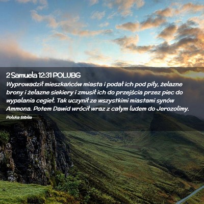 Picture 02 - 2 Samuela 12:31 POLUBG - Wyprowadził mieszkańców miasta i podał ich - Bible Verse Picture