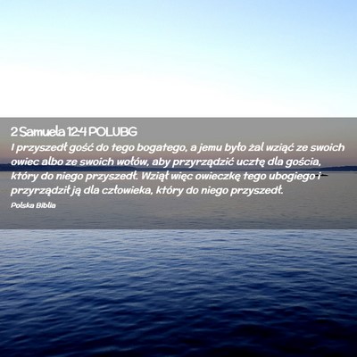 Picture 02 - 2 Samuela 12:4 POLUBG - I przyszedł gość do tego bogatego, a jemu - Bible Verse Picture