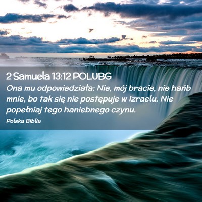 Picture 02 - 2 Samuela 13:12 POLUBG - Ona mu odpowiedziała: Nie, mój bracie, nie - Bible Verse Picture