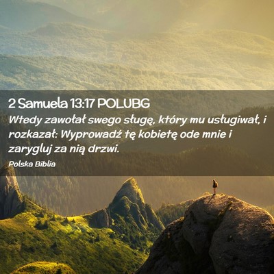 Picture 02 - 2 Samuela 13:17 POLUBG - Wtedy zawołał swego sługę, który mu - Bible Verse Picture