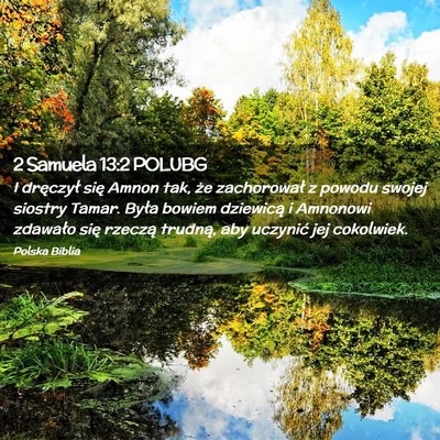 Picture 02 - 2 Samuela 13:2 POLUBG - I dręczył się Amnon tak, że zachorował z - Bible Verse Picture