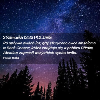 Picture 02 - 2 Samuela 13:23 POLUBG - Po upływie dwóch lat, gdy strzyżono owce - Bible Verse Picture