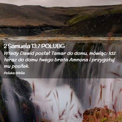 Picture 02 - 2 Samuela 13:7 POLUBG - Wtedy Dawid posłał Tamar do domu, mówiąc: - Bible Verse Picture