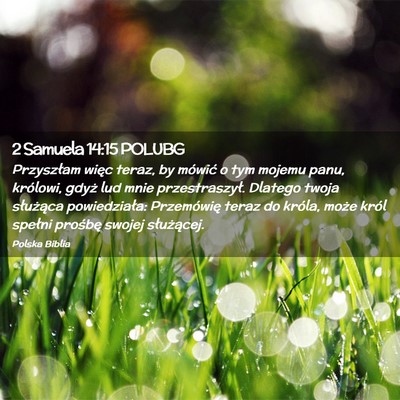 Picture 02 - 2 Samuela 14:15 POLUBG - Przyszłam więc teraz, by mówić o tym mojemu - Bible Verse Picture