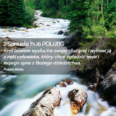 Picture 02 - 2 Samuela 14:16 POLUBG - Król bowiem wysłucha swojej służącej i - Bible Verse Picture