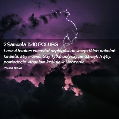 Picture 02 - 2 Samuela 15:10 POLUBG - Lecz Absalom rozesłał szpiegów do wszystkich - Bible Verse Picture