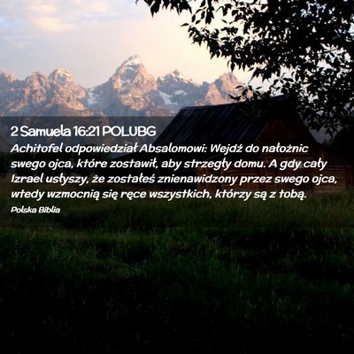 Picture 02 - 2 Samuela 16:21 POLUBG - Achitofel odpowiedział Absalomowi: Wejdź do - Bible Verse Picture