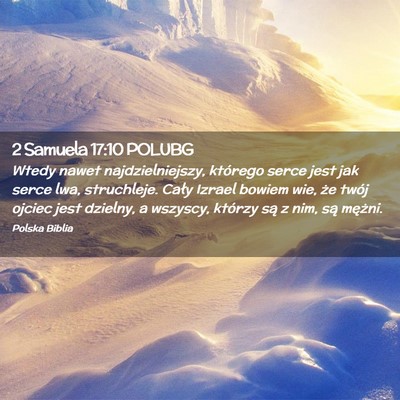 Picture 02 - 2 Samuela 17:10 POLUBG - Wtedy nawet najdzielniejszy, którego serce jest - Bible Verse Picture