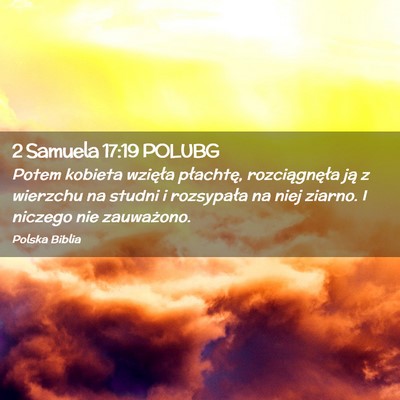 Picture 02 - 2 Samuela 17:19 POLUBG - Potem kobieta wzięła płachtę, rozciągnęła - Bible Verse Picture