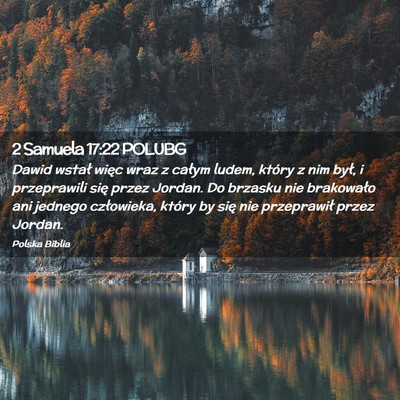 Picture 02 - 2 Samuela 17:22 POLUBG - Dawid wstał więc wraz z całym ludem, który z - Bible Verse Picture