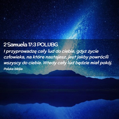 Picture 02 - 2 Samuela 17:3 POLUBG - I przyprowadzę cały lud do ciebie, gdyż życie - Bible Verse Picture