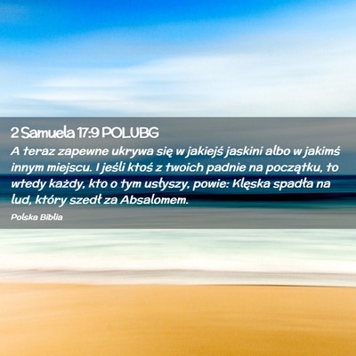 Picture 02 - 2 Samuela 17:9 POLUBG - A teraz zapewne ukrywa się w jakiejś jaskini - Bible Verse Picture