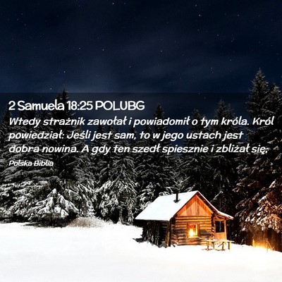 Picture 02 - 2 Samuela 18:25 POLUBG - Wtedy strażnik zawołał i powiadomił o tym - Bible Verse Picture