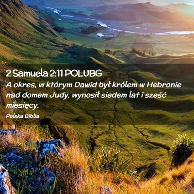 Picture 02 - 2 Samuela 2:11 POLUBG - A okres, w którym Dawid był królem w Hebronie - Bible Verse Picture