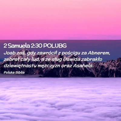 Picture 02 - 2 Samuela 2:30 POLUBG - Joab zaś, gdy zawrócił z pościgu za Abnerem, - Bible Verse Picture