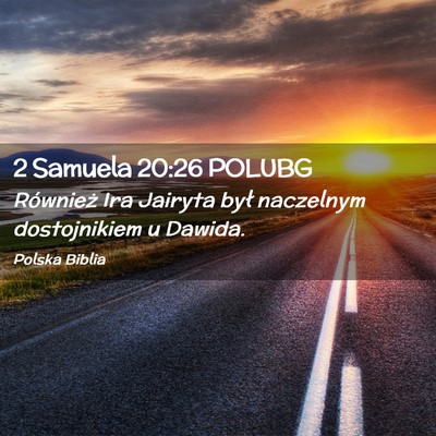 Picture 02 - 2 Samuela 20:26 POLUBG - Również Ira Jairyta był naczelnym dostojnikiem - Bible Verse Picture
