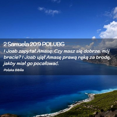 Picture 02 - 2 Samuela 20:9 POLUBG - I Joab zapytał Amasę: Czy masz się dobrze, - Bible Verse Picture