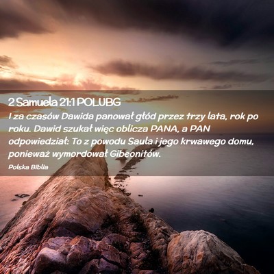 Picture 02 - 2 Samuela 21:1 POLUBG - I za czasów Dawida panował głód przez trzy - Bible Verse Picture