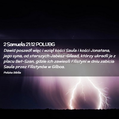 Picture 02 - 2 Samuela 21:12 POLUBG - Dawid poszedł więc i wziął kości Saula i - Bible Verse Picture