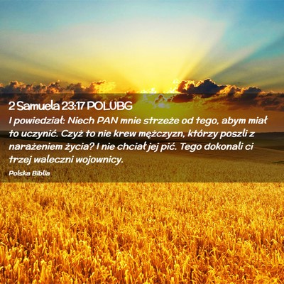 Picture 02 - 2 Samuela 23:17 POLUBG - I powiedział: Niech PAN mnie strzeże od tego, - Bible Verse Picture