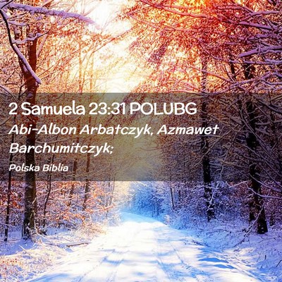 Picture 02 - 2 Samuela 23:31 POLUBG - Abi-Albon Arbatczyk, Azmawet - Bible Verse Picture