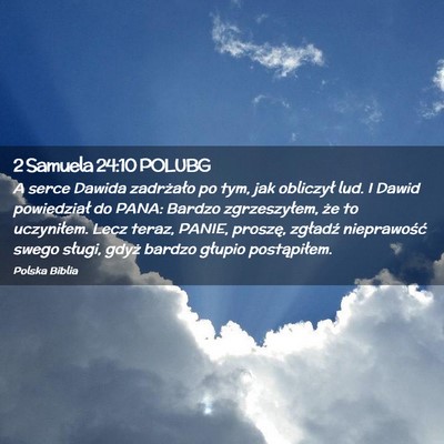 Picture 02 - 2 Samuela 24:10 POLUBG - A serce Dawida zadrżało po tym, jak obliczył - Bible Verse Picture