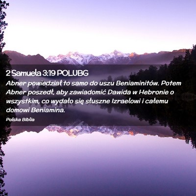 Picture 02 - 2 Samuela 3:19 POLUBG - Abner powiedział to samo do uszu Beniaminitów. - Bible Verse Picture
